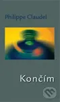 Končím - Philippe Claudel