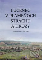 Lučenec v plameňoch strachu a hrôzy (Vypálenie mesta v roku 1849) - kniha z kategorie Historie