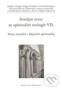 Studijní texty ze spirituální teologie VII. (Texty mystiků v dějinách spirituality) - kniha z kategorie Teologie