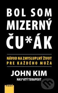 Bol som mizerný ču*ák (Návod na zmysluplný život pre každého muža) - kniha z kategorie Beletrie