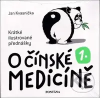O čínské medicíně 1. (Krátké ilustrované přednášky) - kniha z kategorie Alternativní medicína