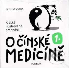 O čínské medicíně 1. (Krátké ilustrované přednášky) - kniha z kategorie Alternativní medicína