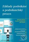 Základy podnikání a podnikatelský proces - Miroslav Hučka - kniha z kategorie Byznys a management
