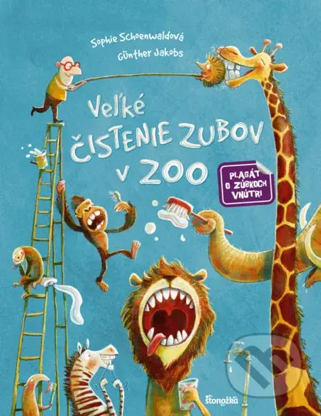 Veľké čistenie zubov v ZOO - Sophie Schoenwald, Günther Jakobs (ilustrácie) - kniha z kategorie Beletrie pro děti