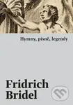 Hymny, písně, legendy - Fridrich (Bedřich) Bridel - kniha z kategorie Beletrie