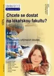 Chcete se dostat na lékařskou fakultu (2. díl - Biológie) - kniha z kategorie Medicína