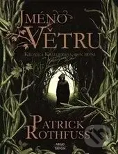 Jméno větru - Patrick Rothfuss,Jméno větru - Patrick Rothfuss