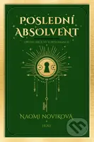 Poslední absolvent - Naomi Novik - kniha z kategorie Sci-fi, fantasy a komiksy