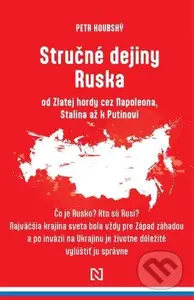 Stručné dejiny Ruska (od Zlatej hordy cez Napoleona, Stalina až k Putinovi) - kniha z kategorie Historie