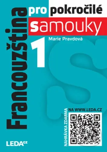 Francouzština pro pokročilé samouky 1. díl