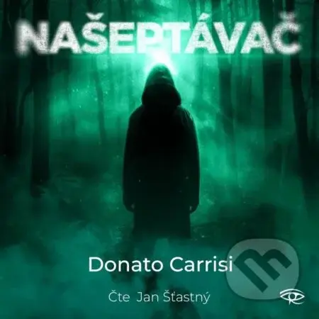 Našeptávač - 2 CDmp3 (Čte Jan Šťastný) - Donato Carrisi