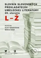 Slovník slovenských prekladateľov umeleckej literatúry 20. storočie (L - Ž) - kniha z kategorie Teorie umění
