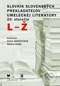 Slovník slovenských prekladateľov umeleckej literatúry 20. storočie (L - Ž) - kniha z kategorie Teorie umění