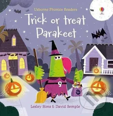 Trick or Treat, Parakeet? - Lesley Sims - kniha z kategorie Beletrie pro děti