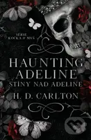 Haunting Adeline: Stíny nad Adeline - H.D. Carlton - kniha z kategorie Romantická