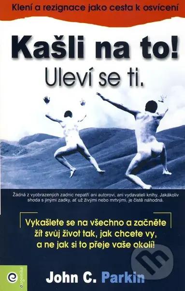 Kašli na to! Uleví se ti. (Klení a rezignace jako cesta k osvícení) - kniha z kategorie Psychologie