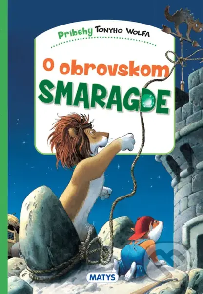 O obrovskom smaragde - Tony Wolf (Ilustrátor) - kniha z kategorie Pohádky