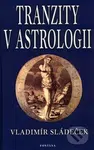 Tranzity v astrologii - Vladimír Sládeček - kniha z kategorie Astrologie