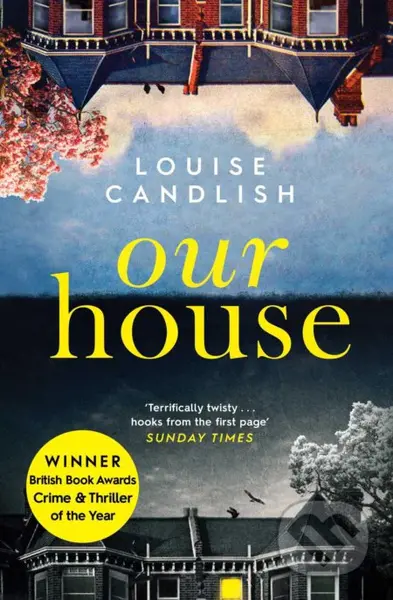 Our House - Louise Candlish - kniha z kategorie Thrillery