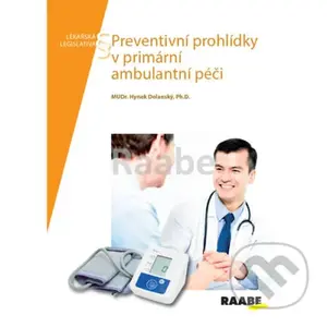 Preventivní prohlídky v primární ambulantní péči - Hynek Dolanský - kniha z kategorie Medicína