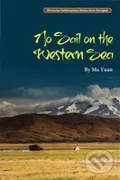 No Sail on the Western Sea - Ma Yuan, Tony Blishen - kniha z kategorie Beletrie