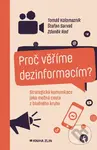 Proč věříme dezinformacím? (Strategická komunikace jako možná cesta z bludného kruhu) - kniha z kategorie Politologie a politika