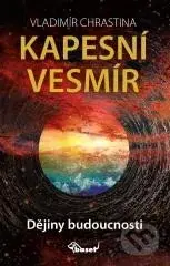 Kapesní vesmír - Dějiny budoucnosti - Vladimír Chrastina - kniha z kategorie Kosmologie