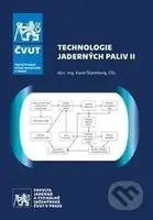 Technologie jaderných paliv II - Karel Štamberg - kniha z kategorie Průmysl