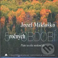 5  ročných období - Jozef Mikloško - kniha z kategorie Fotografie