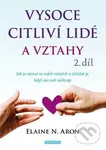 Vysoce citliví lidé a vztahy 2. díl (Jak se vyznat ve svých vztazích a zvládat je, když vás svět zahlcuje) - kniha z kategorie Zdraví a životní styl