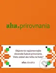 AHA - Prirovnania (Objavte tie najúsmevnejšie slovenské ľudové prirovnania.) - kniha z kategorie Hobby