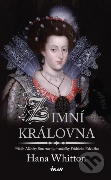 Zimní královna (Příběh Alžběty Stuartovny, manželky Fridricha Falckého) - kniha z kategorie Společenská beletrie