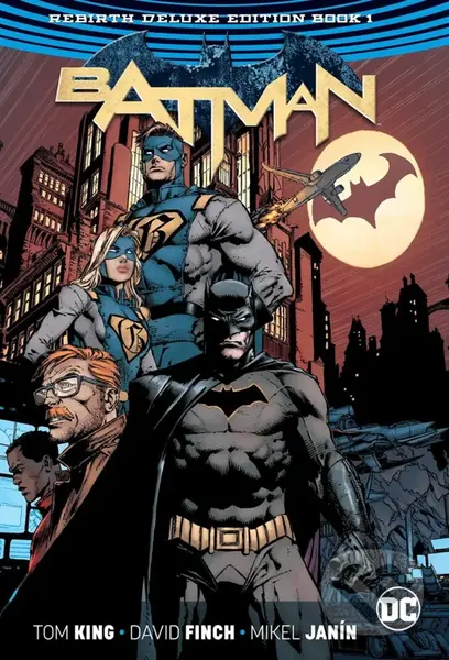 Batman: The Rebirth Book 1 (Deluxe Edition) - Tom King, David Finch (ilustrátor), Mikel Janin (ilustrátor)
