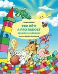 Pro děti a pro radost - Radka Brožová, Zdeňka Študlarová (ilustrátor) - kniha z kategorie Pro děti