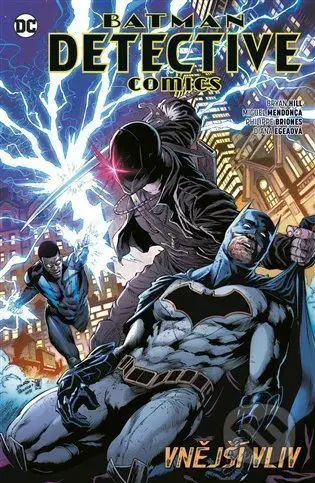 Batman Detective Comics 8 (Vnější vliv) - Philippe Briones, Diana Egea, Bryan Edward Hill, Miguel Mendonça - kniha z kategorie Komiksy