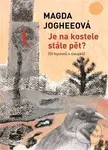 Je na kostele stále pět? - Magda Joghee - kniha z kategorie Beletrie