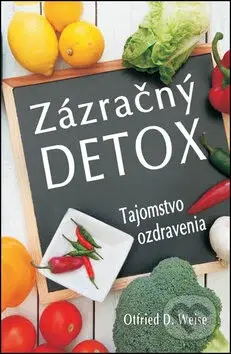 Zázračný detox - Ottfried Weise - kniha z kategorie Diety a zdravá výživa