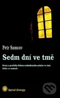 Sedm dní ve tmě - Petr Sumcov - kniha z kategorie Psychologie osobnosti