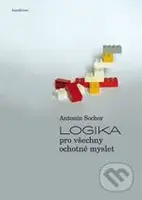 Logika pro všechny ochotné myslet - Antonín Sochor - kniha z kategorie Psychologie