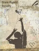 Banality - Brane Mozetič - kniha z kategorie Poezie