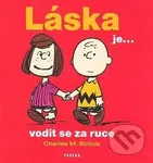 Láska je ... vodit se za ruce - Charles M. Schulz