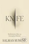 Knife (Meditations After an Attempted Murder) - Salman Rushdie