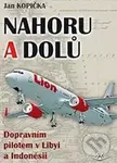 Nahoru a dolů (Dopravním pilotem v Libyi a Indonésii) - kniha z kategorie Cestopisy z Asie
