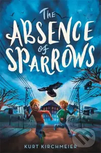 The Absence of Sparrows - Kurt Kirchmeier