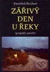 Zářivý den u řeky (Geografie paměti) - František Benhart - kniha z kategorie Beletrie