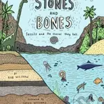 Stones and Bones (Fossils and the stories they tell) - kniha z kategorie Naučné knihy