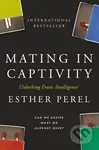 Mating in Captivity (Sex, lies and domestic bliss)
