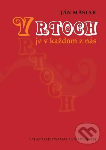 Vrtoch je v každom z nás - Ján Mäsiar - kniha z kategorie Eseje, úvahy a glosy