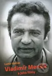 Vladimír Menšík a jeho filmy - Lumír Holčák - kniha z kategorie Film