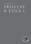Přístupy k etice I. - Štěpán Špinka - kniha z kategorie Filozofie